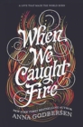 When We Caught Fire - Book