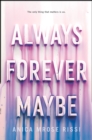 Always Forever Maybe - Book