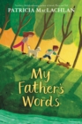 My Father's Words - Patricia MacLachlan