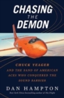 Chasing the Demon : The Deadly Quest to Break the Sound Barrier - Book