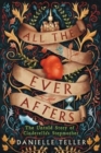 All the Ever Afters : The Untold Story of Cinderella's Stepmother - Book