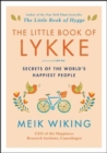 The Little Book of Lykke : Secrets of the World's Happiest People - Book