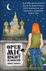 Open Mic Night in Moscow : And Other Stories from My Search for Black Markets, Soviet Architecture, and Emotionally Unavailable Russian Men - eBook