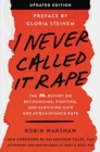 I Never Called It Rape - Updated Edition : The Ms. Report on Recognizing, Fighting, and Surviving Date and Acquaintance Rape - Book