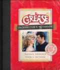 Grease : The Director's Notebook - eBook