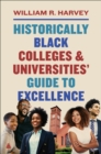 Historically Black Colleges and Universities' Guide to Excellence - eBook