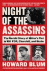 Night of the Assassins : The Untold Story of Hitler's Plot to Kill FDR, Churchill, and Stalin - eBook