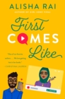 First Comes Like : A Novel - eBook