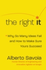 The Right It : Why So Many Ideas Fail and How to Make Sure Yours Succeed - eBook