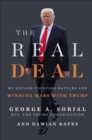 The Real Deal : My Decade Fighting Battles and Winning Wars with Trump - eBook