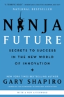 Ninja Future : Secrets to Success in the New World of Innovation - eBook