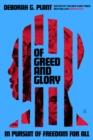 Of Greed and Glory : Black Freedom and the American Pursuit of Popular Sovereignty - eBook