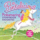 Pinkalicious: Pinkamazing Storybook Favorites : Includes 6 Stories Plus Stickers! - Book