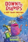 Down in the Dumps #3: A Very Trashy Christmas : A Christmas Holiday Book for Kids - Book