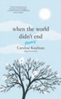 When the World Didn’t End: Poems - Book
