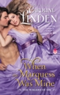 When the Marquess Was Mine : The Wagers of Sin - Book