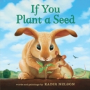 If You Plant a Seed Board Book : An Easter And Springtime Book For Kids - Book