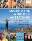 Around the World in 60 Seconds : The Nas Daily Journey-1,000 Days. 64 Countries. 1 Beautiful Planet. - eBook