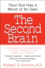 The Second Brain : A Groundbreaking New Understanding of Nervous Disorders of the Stomach and Intestine - eBook