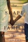The Shape of Family : A Novel - eBook