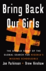 Bring Back Our Girls : The Untold Story of the Global Search for Nigeria's Missing Schoolgirls - eBook