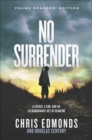 No Surrender : A Father, a Son, and an Extraordinary Act of Heroism - eBook