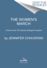 The Women's March : A Novel of the 1913 Woman Suffrage Procession - Book