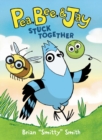Pea, Bee, & Jay #1: Stuck Together - Book