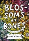 Blossoms and Bones : Drawing a Life Back Together - eBook