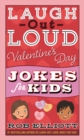 Laugh-Out-Loud Valentine's Day Jokes for Kids - Book