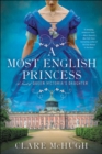 A Most English Princess : A Novel of Queen Victoria's Daughter - eBook