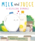 Milk and Juice: A Recycling Romance - Book