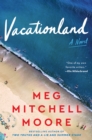 Vacationland : A Novel - eBook