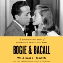Bogie & Bacall : The Surprising True Story of Hollywood’s Greatest Love Affair - eAudiobook