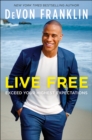Live Free : Exceed Your Highest Expectations - eBook
