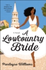 A Lowcountry Bride : A Novel - eBook