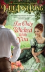 I'm Only Wicked with You : The Palace of Rogues - eBook