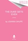 The Duke Gets Even : A Novel - Book