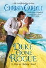 Duke Gone Rogue : A Love on Holiday Novel - eBook