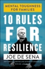 10 Rules for Resilience : Mental Toughness for Families - eBook