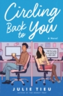 Circling Back to You : A Novel - eBook