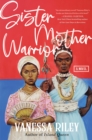 Sister Mother Warrior : A Novel - eBook