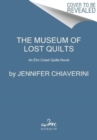 The Museum of Lost Quilts : An Elm Creek Quilts Novel - Book