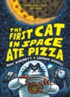 The First Cat in Space Ate Pizza - Book