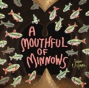 A Mouthful of Minnows - Book