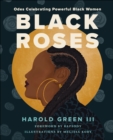 Black Roses : Odes Celebrating Powerful Black Women - eBook