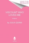 Viscount Who Loved Me : Bridgerton - Book