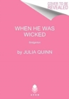 When He Was Wicked : Bridgerton - Book