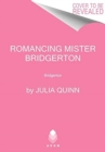 Romancing Mister Bridgerton : Bridgerton - Book