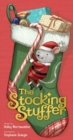 The Stocking Stuffer : A Christmas Holiday Book for Kids - Book
